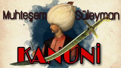 46 Yıl Boyunca Osmanlı'nın İmparatoru Muhteşem Süleyman: Kanuni Sultan Süleyman