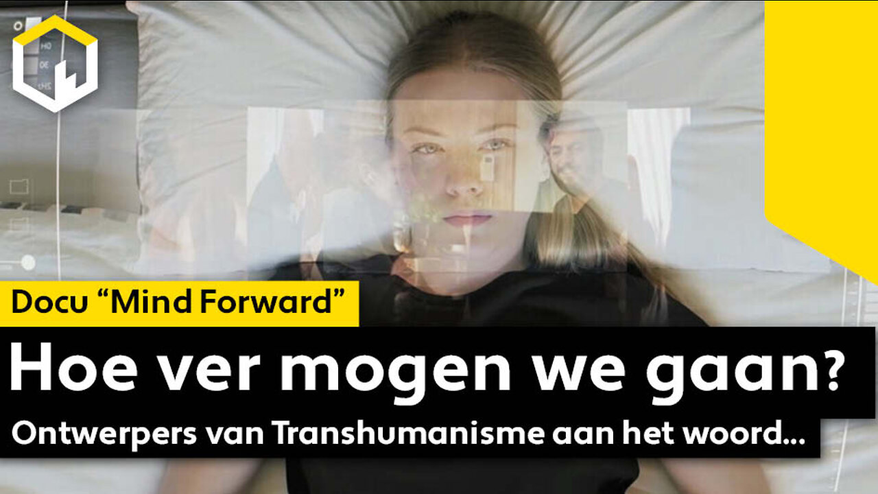 Docu Mind Forward: Hoe ver mogen we gaan? Ontwerpers van transhumanisme aan het woord...