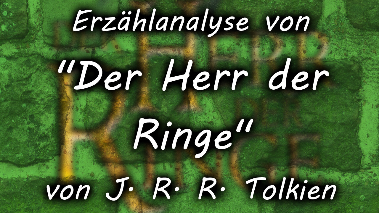 Erzählanalyse von "Der Herr der Ringe" von J. R. R. Tolkien | Faszinierendes Fantasy schreiben