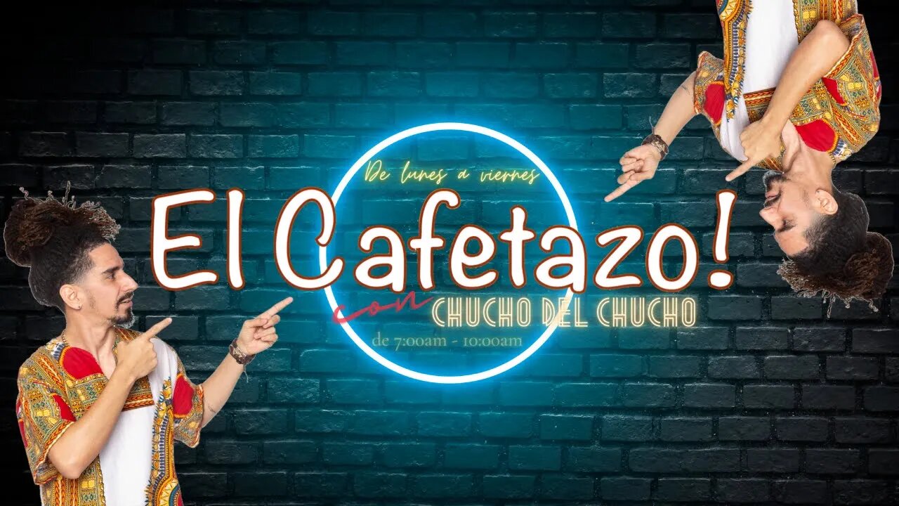 EL CAFETAZO con Chucho del Chucho, martes 29 agosto 2023.