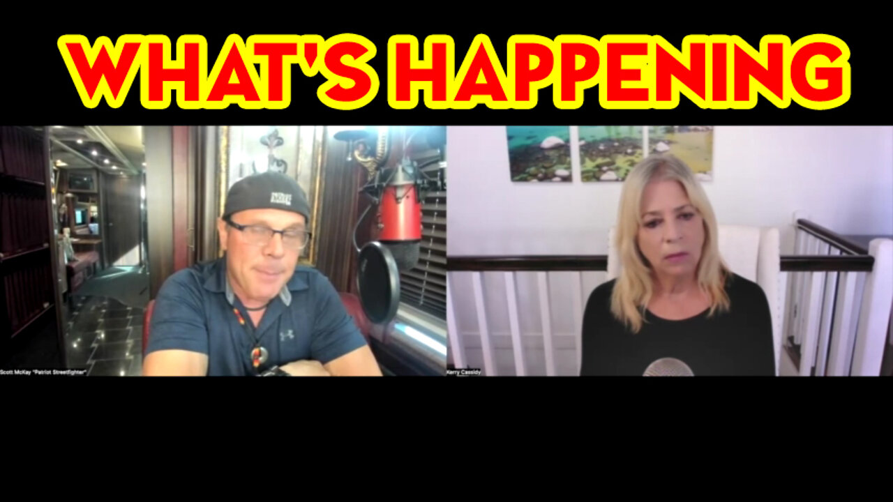 Kerry Cassidy w/ Scott McKay: WHAT'S HAPPENING