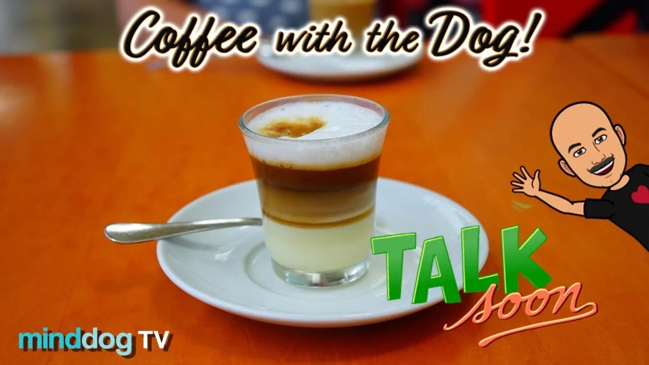 Coffee with the Dog EP59 - Tasty Tuesday