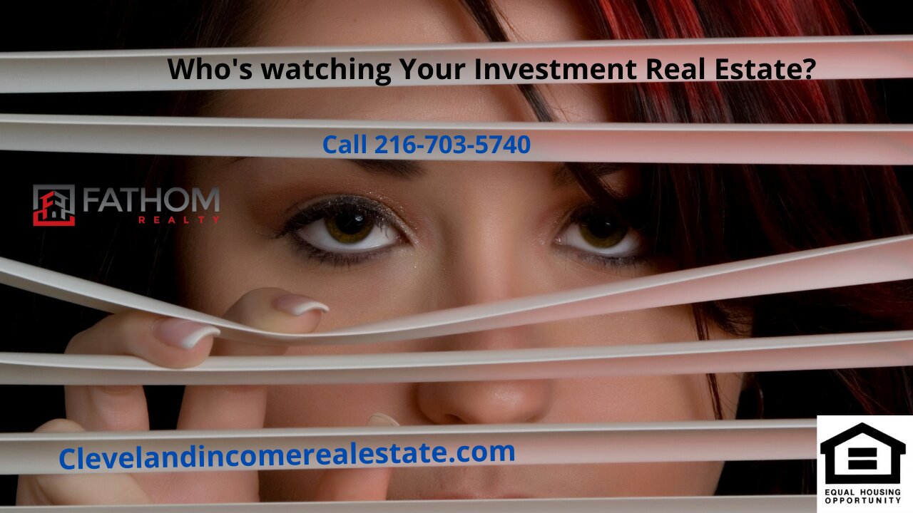 Who's watching Your Investment Real Estate?