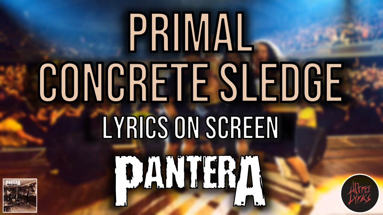 Pantera - Primal Concrete Sledge (Lyrics on Screen Video 🎤🎶🎸🥁)