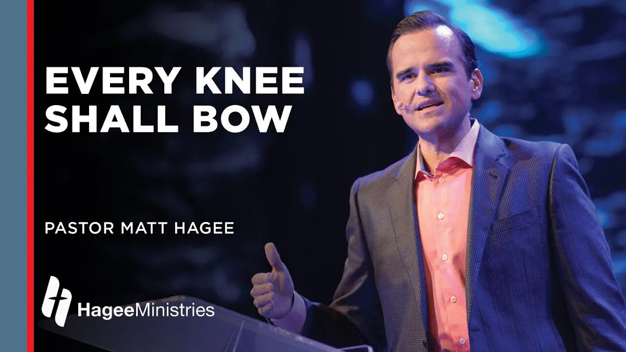 Pastor Matt Hagee: "Every Knee Shall Bow"