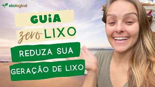 Reduza a geração de lixo!