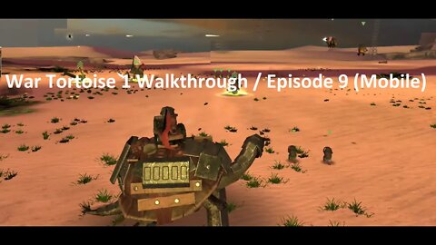 War Tortoise 1 Walkthrough / Episode 9 (Mobile)