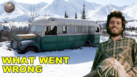 Into the Wild - Everything That Went Wrong for Chris McCandless