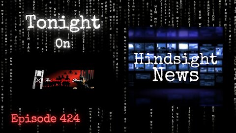 Hindsight News | The Shawn Yankey Show #424