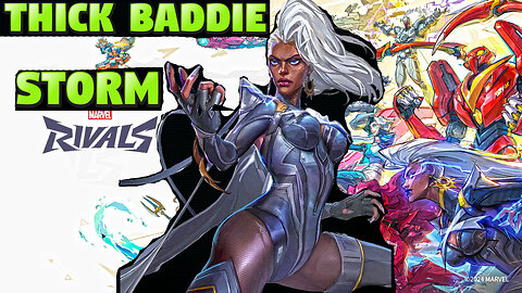 PLAYING WITH THICK BADDIE STORM IN MARVEL RIVALS ⛈️