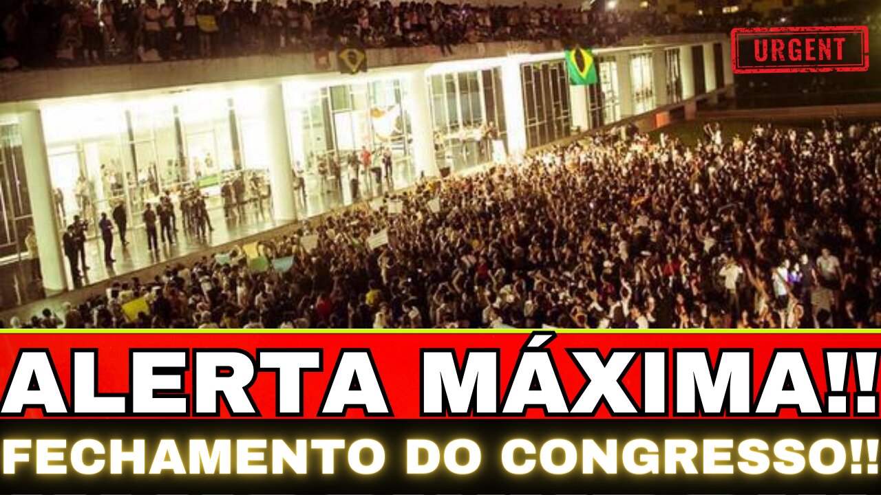 BOMBA!! FECHAMENTO DO CONGRESSO!! O PIOR ACONTECEU...