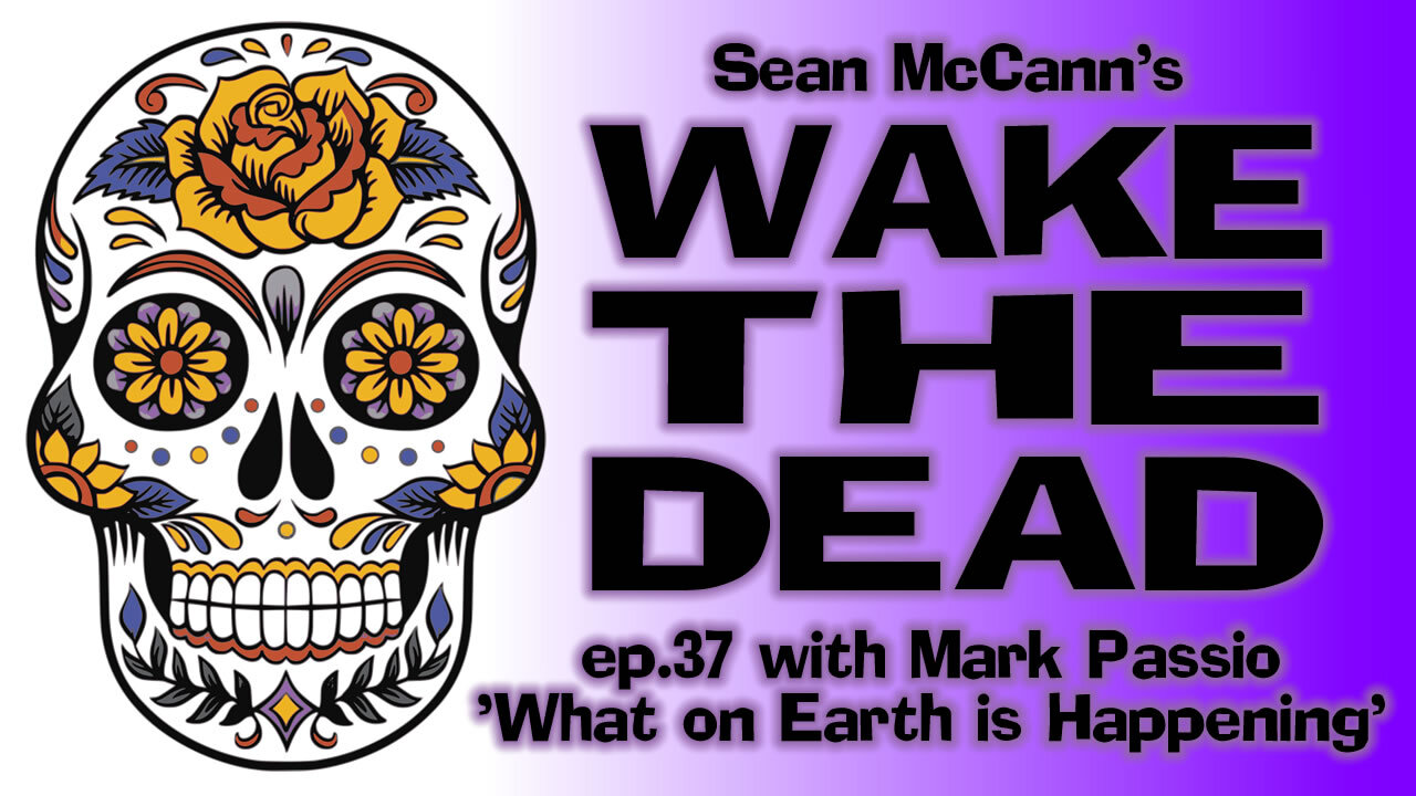 Sean McCann's Wake The Dead ep.37 with Mark Passio