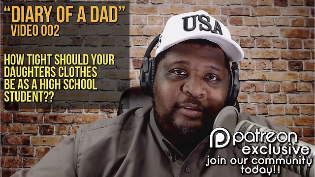 002 - Diary Of A Dad: How Tight Should Your Daughter's Clothes Be?