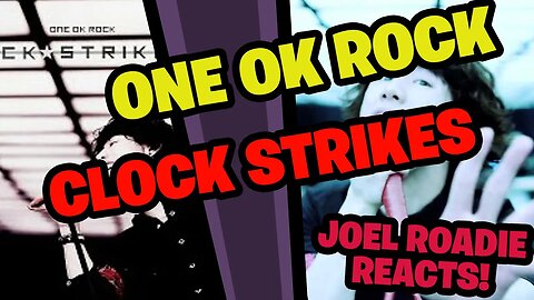 ONE OK ROCK - Clock Strikes [Official Music Video] - Roadie Reacts