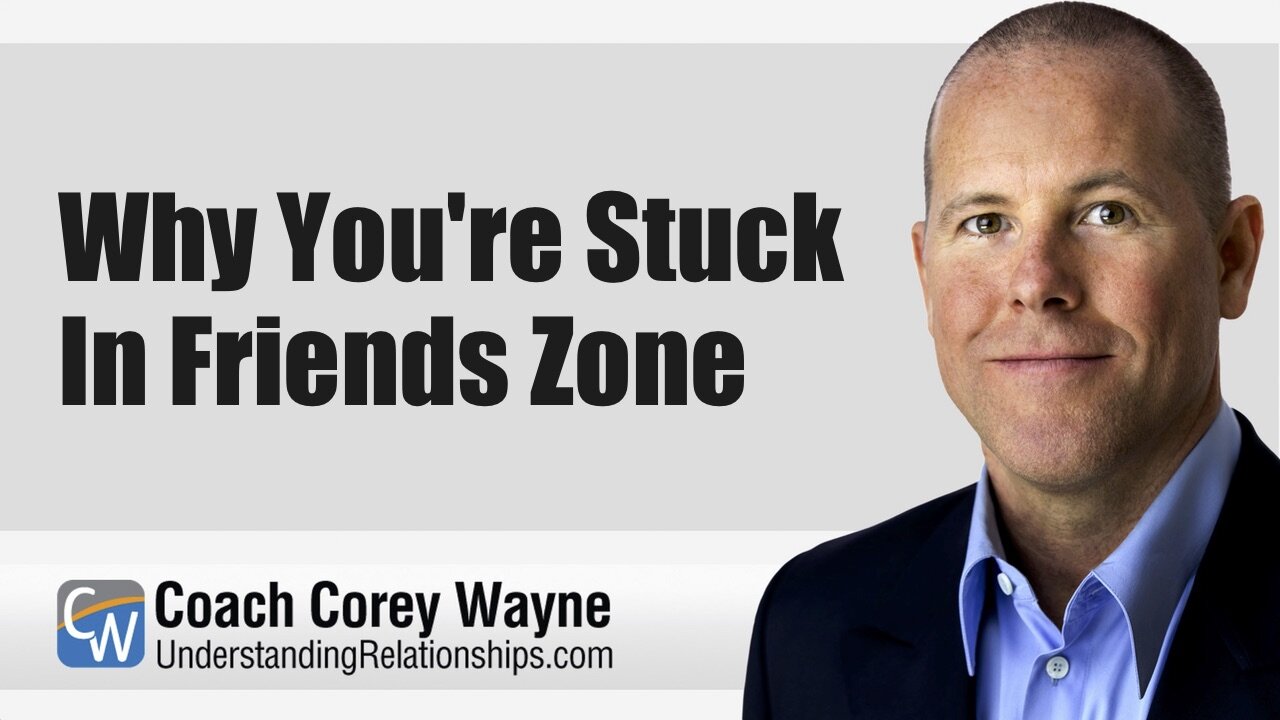 Why You're Stuck In Friends Zone