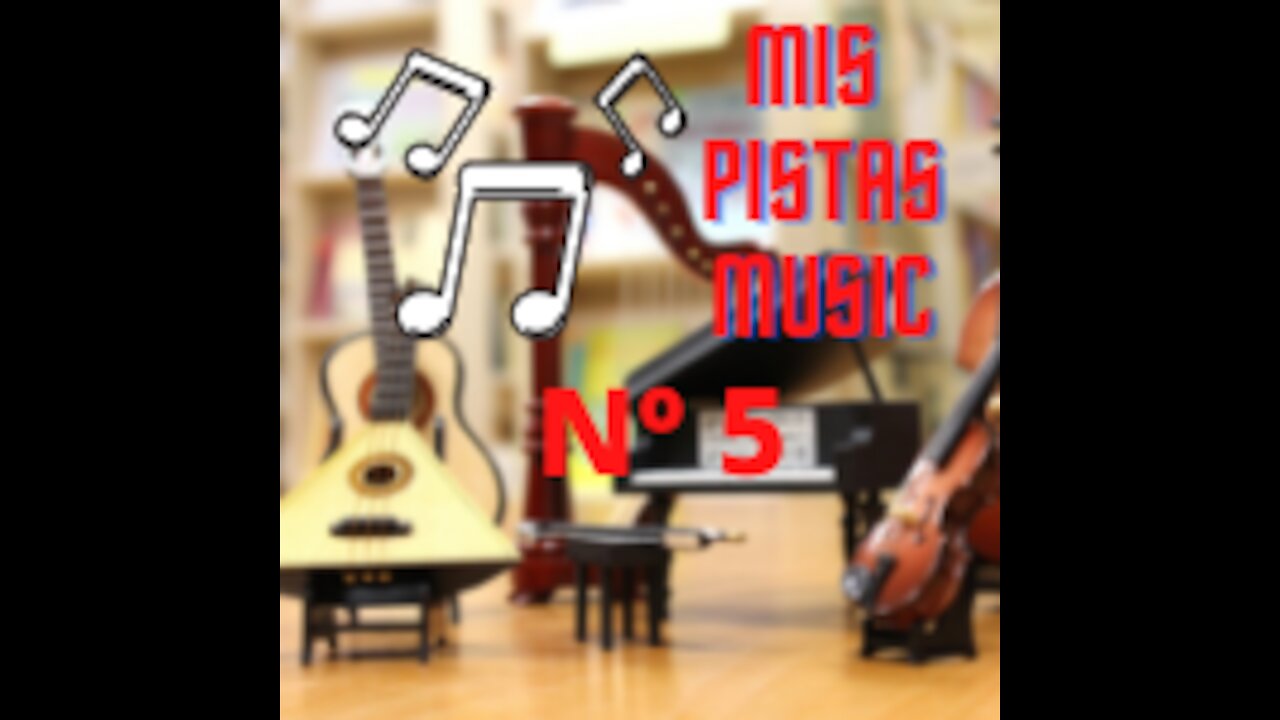 VID. Nº 5 PISTA PARA ACOMPAÑAR CON GUITARRA