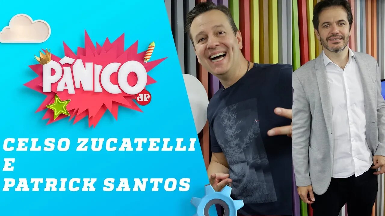 Celso Zucatelli e Patrick Santos - Pânico - 26/04/19