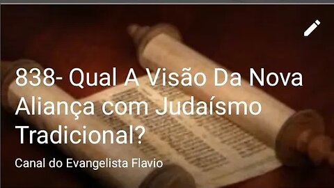 838- Qual A Visão Da Nova Aliança com Judaísmo Tradicional?