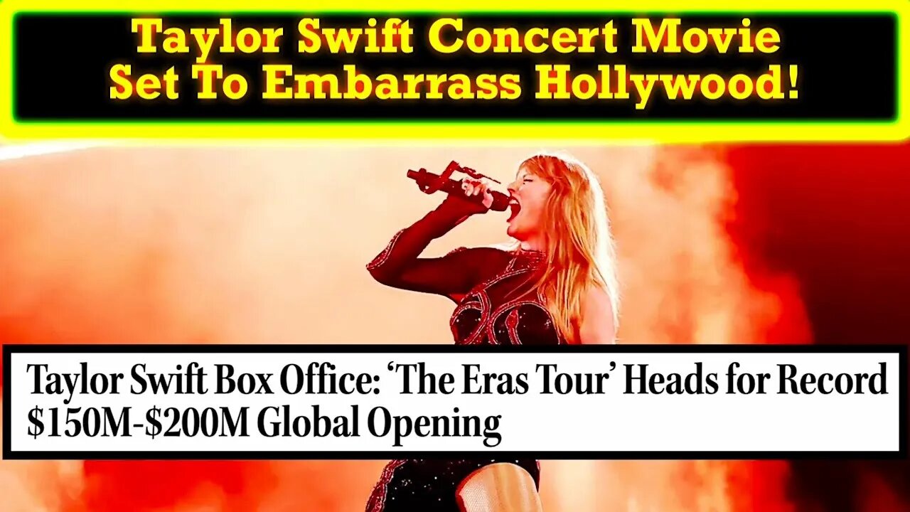 The Taylor Swift Eras Tour Concert Movie Set To Open HUGE! Ready Embarrass Hollywood!