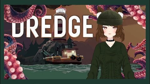 Dredge Part 3