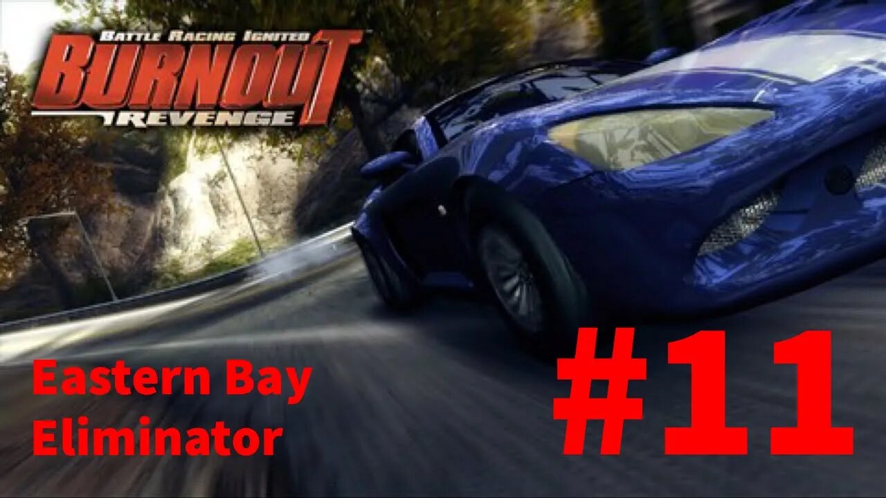 Burnout Revenge Playthrough(Part 11): Eastern Bay Eliminator