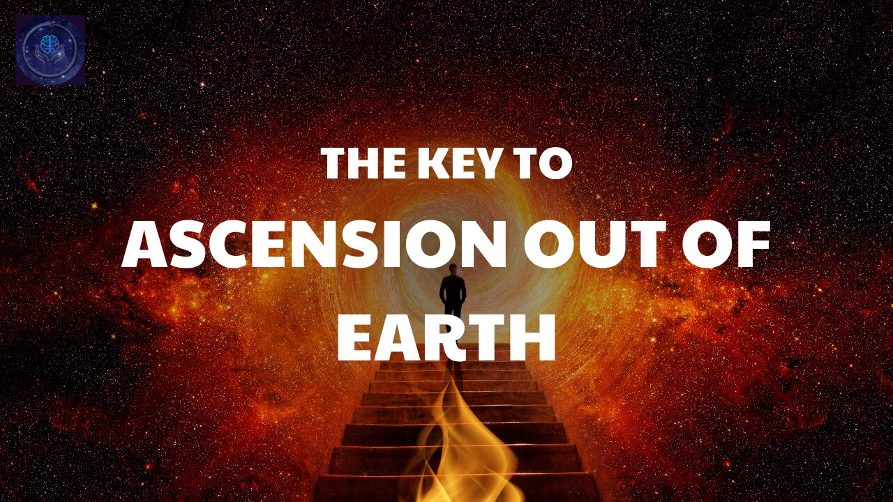 The KEY to Ascension Out of Earth