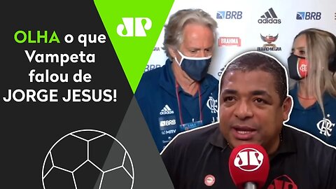 "SEMPRE que o Flamengo perde, o Jorge Jesus..." OLHA o que Vampeta falou após o Fla-Flu!