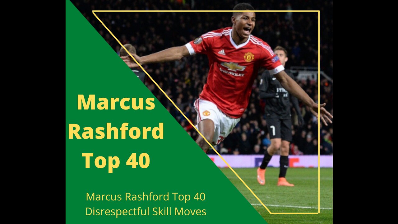 Marcus Rashford Top 40 Disrespectful Skill Moves 2021