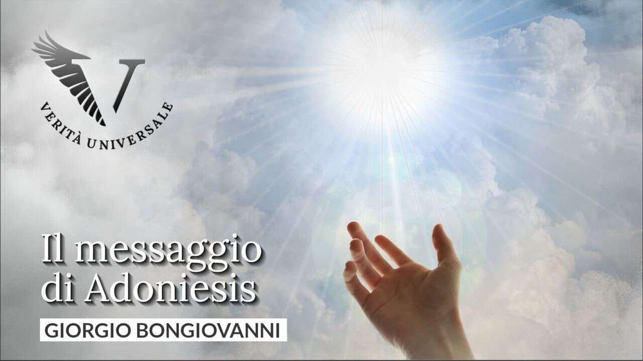 Il messaggio di Adoniesis - Giorgio Bongiovanni