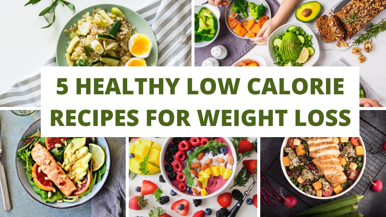 5 Healthy Low Calorie Recipes For Weight Loss