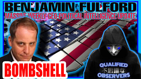 Bombshell! Benjamin Fulford: Massive Weekly Geo-Political Intelligence!