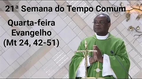 Homilia de Hoje | Padre José Augusto 25/08/22