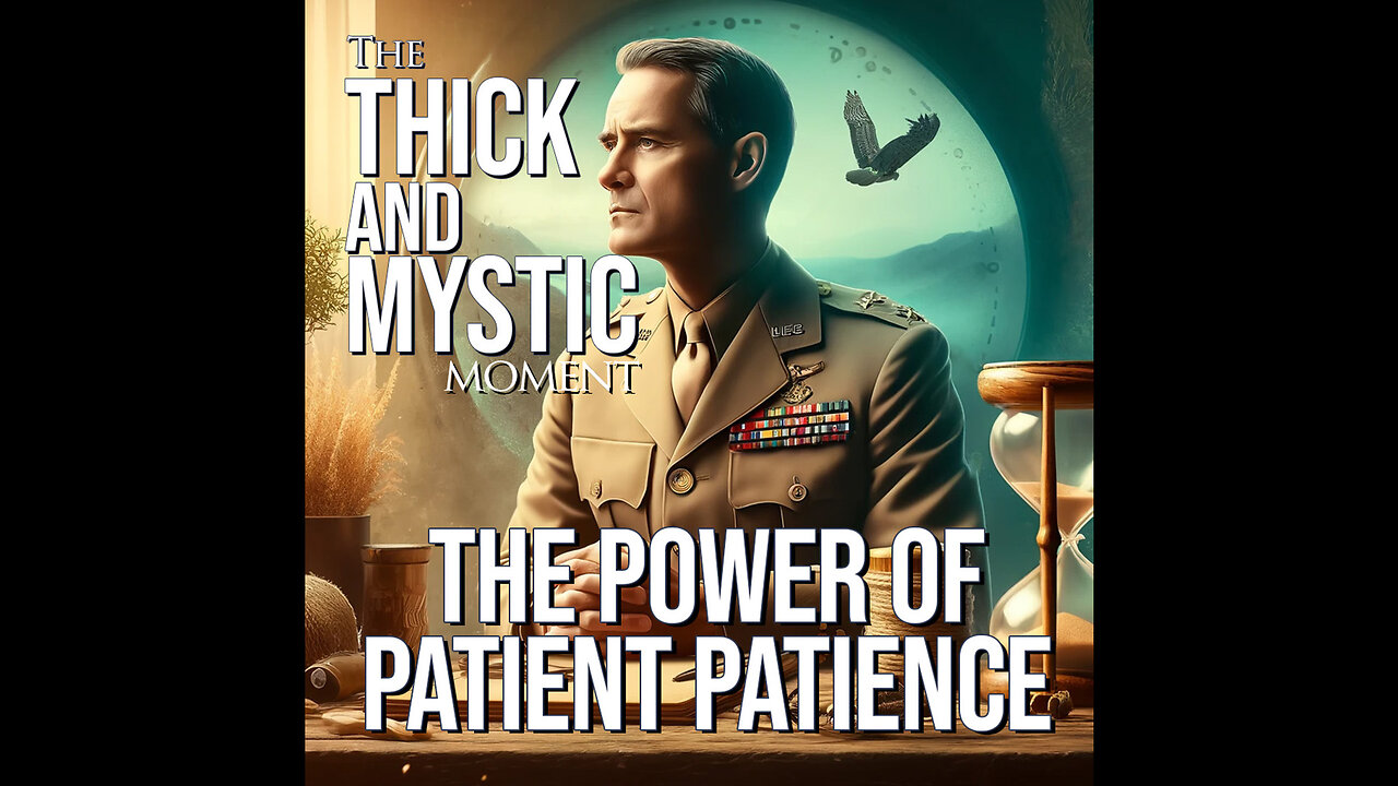 Episode 338 - THE POWER OF PATIENT PATIENCE