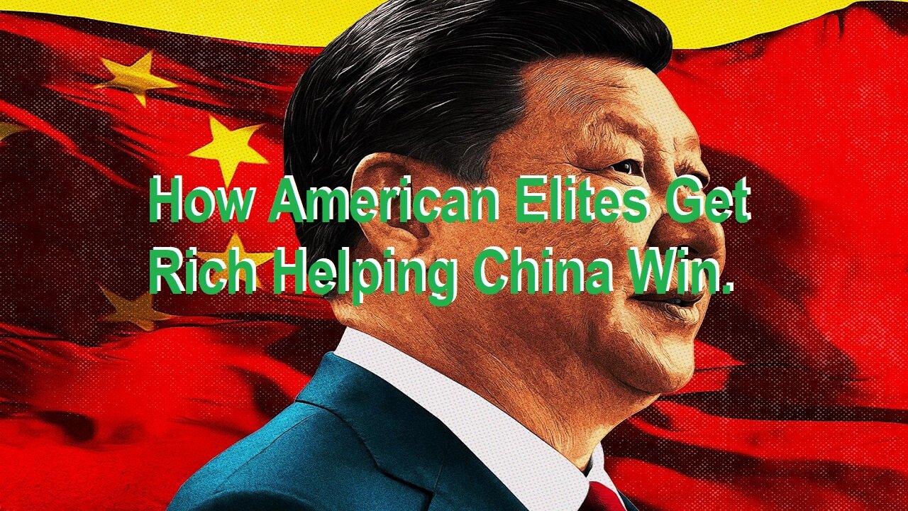 How American Elites Get Rich Helping China Win-Peter Schweizer