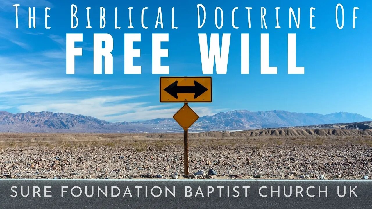 The Biblical Doctrine Of Free Will | SFBCUK |