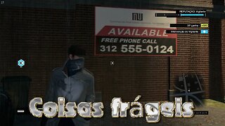 WatchDogs - ATO II : Coisas frágeis #11 (Gameplay/PC/PTBR)