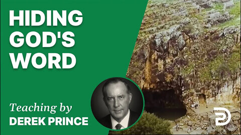 Hiding God's Word 13/7 - A Word from the Word - Derek Prince
