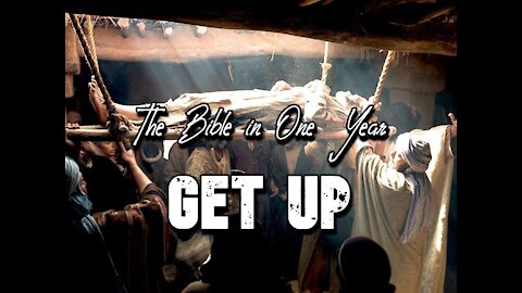 The Bible in One Year: Day 280 GET UP!