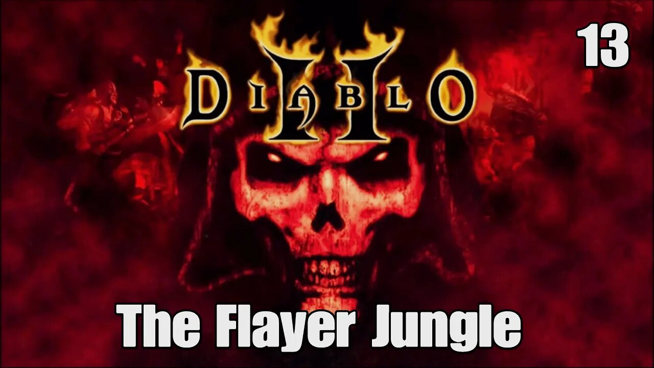 Diablo 2- The Flayer Jungle