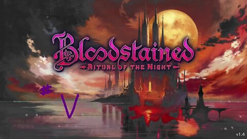 Bloodstained: Ritual of the Night (part 5)