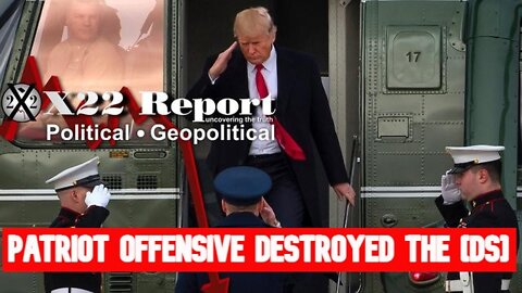 X22 Report Shocking News: Patriot Offensive Destroyed The [Ds]