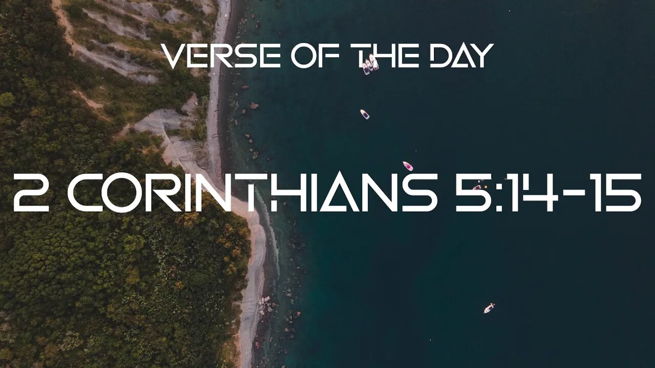 January 24, 2023 - 2 Corinthians 5:14-15 // Verse of the Day