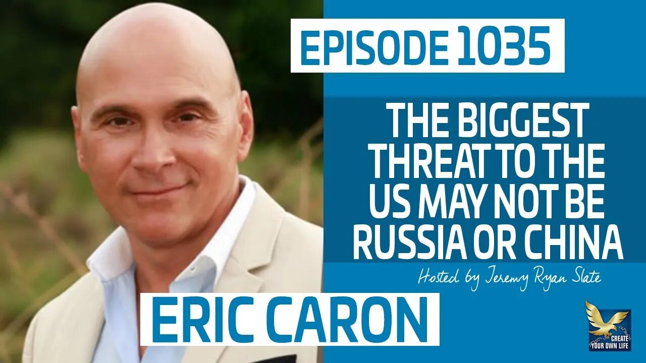 The Biggest Threat to the US May Not Be Russia or China with @Switched On Life - Eric Caron