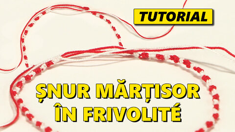 TUTORIAL - Cum faci un șnurul de Mărțișor? (tehnica Frivolité / Tatting)