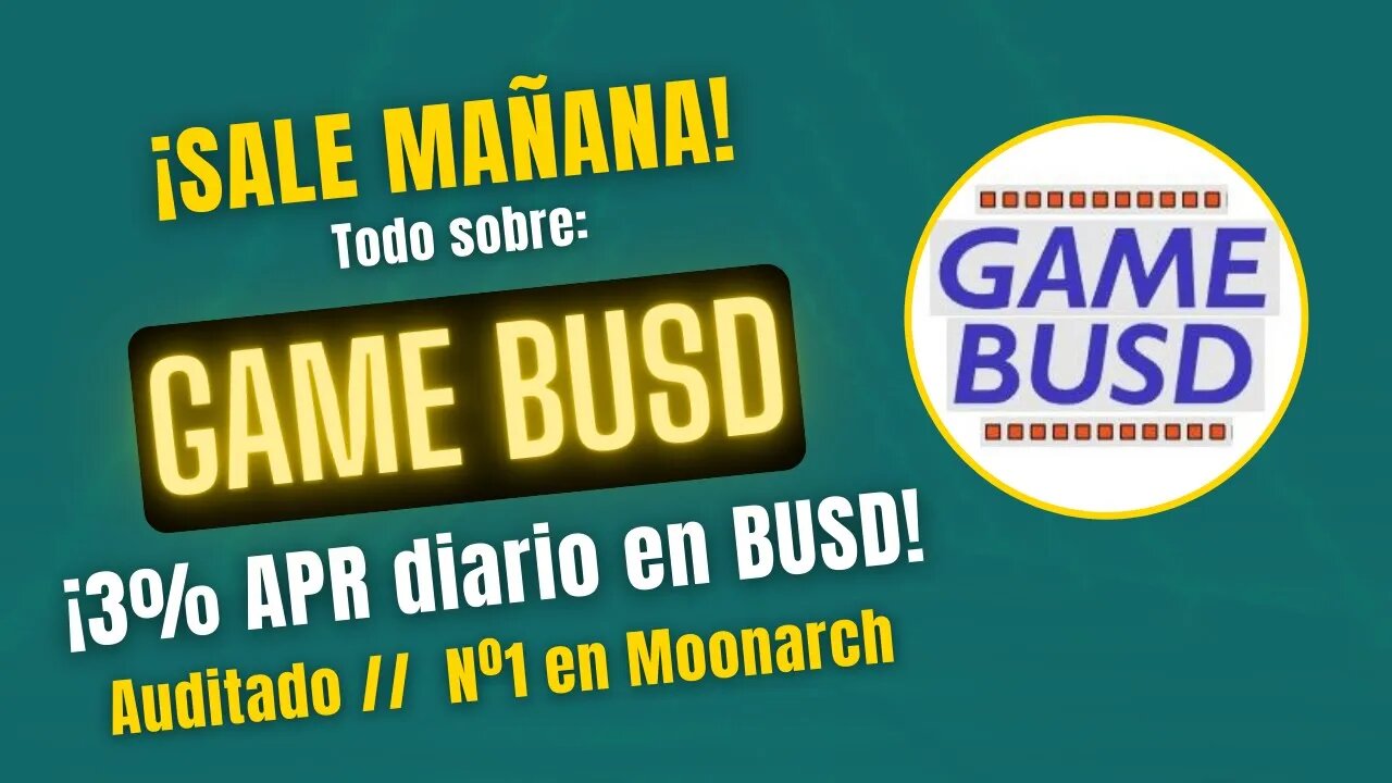 GAME BUSD🤑 GANA un 3% APR diario fijo en BUSD ¡¡LANZAMIENTO MAÑANA!!