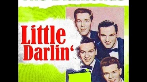 the Diamonds "Little Darlin"