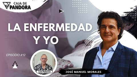 La Enfermedad y Yo con José Manuel Morales