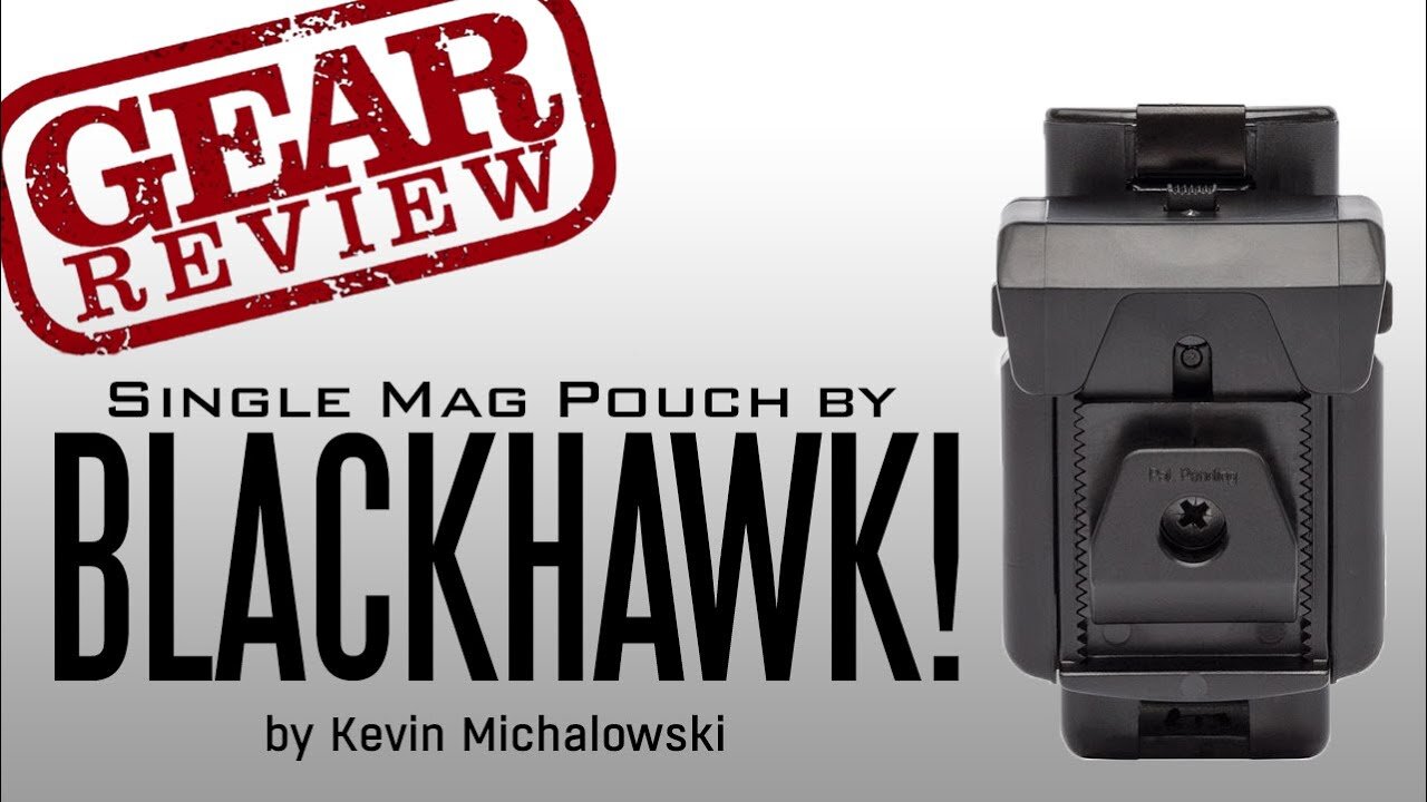 Blackhawk's Single Mag Pouch: Into the Fray Episode 90