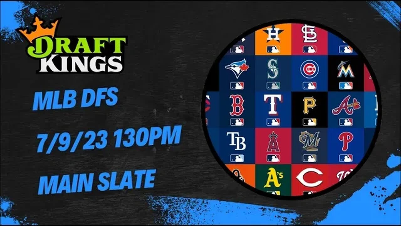 Dreams Top Picks MLB DFS Today Main Slate 7/9/23 Daily Fantasy Sports Strategy DraftKings