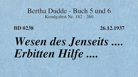 BD 0238 - WESEN DES JENSEITS .... ERBITTEN HILFE ....